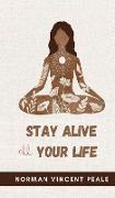 Stay Alive All Your Life