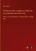 The Fathers of the Constitution, A Chronicle of the Establishment of the Union