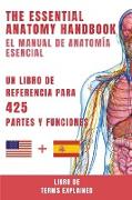 El Manual de Anatomía Esencial - Un libro de referencia para 425 partes y funciones