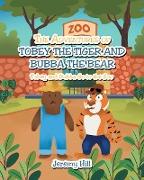 The Adventures of Tobey the Tiger and Bubba the Bear