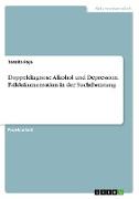 Doppeldiagnose Alkohol und Depression. Falldokumentation in der Suchtberatung