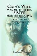 Cain's Wife Was Neither His Sister nor His Relative