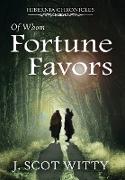 Of Whom Fortune Favors