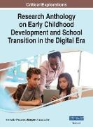 Research Anthology on Early Childhood Development and School Transition in the Digital Era, VOL 1
