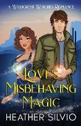 Love's Misbehaving Magic