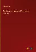 The Workman's Manual of Engineering Drawing