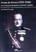 Primo de Rivera (1923-1930) : de la Monarquía decadente a la "deseada" República