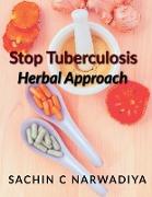 Stop Tuberculosis - Herbal Approach