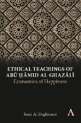 Ethical Teachings of Ab¿ ¿¿mid Al-Ghaz¿l¿