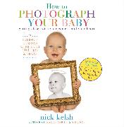 How to Photograph Your Baby