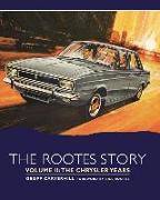 The Rootes Story Vol 2- The Chrysler Years