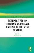 Perspectives on Teaching Workplace English in the 21st Century