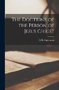 The Doctrine of the Person of Jesus Christ