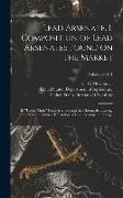 Lead Arsenate. I. Composition of Lead Arsenates Found on the Market, II. Home-made Lead Arsenate and the Chemicals Entering Into Its Manufacture, III