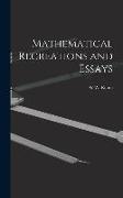 Mathematical Recreations and Essays