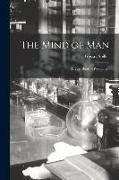 The Mind of man, a Text-book of Psychology