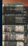 Genealogie Of The Sainteclaires Of Rosslyn