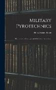 Military Pyrotechnics: The History of Development of Military Pyrotechnics