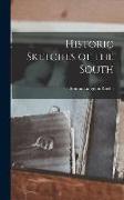 Historic Sketches of the South