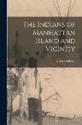 The Indians of Manhattan Island and Vicinity