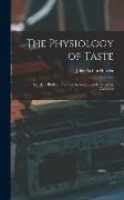 The Physiology of Taste: Harder's Book of Practical American Cookery (In Six Volumes)