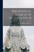 The Mystical Element of Religion Vol II