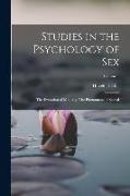 Studies in the Psychology of Sex: The Evolution of Modesty, The Phenomena of Sexual, Volume 1