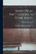 Analytical Institutions in Four Books: Originally Written in Italian, Volumes 1-2