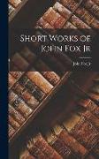 Short Works of John Fox Jr