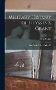 Military History of Ulysses S. Grant: From April, 1861, to April, 1865, Volume 3