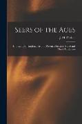 Seers of the Ages: Embracing Spiritualism, Past and Present: Doctrines Stated and Moral Tendencies