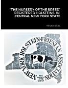 "THE NURSERY OF THE BREED" REGISTERED HOLSTEINS IN CENTRAL NEW YORK STATE