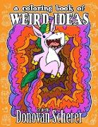 A Coloring Book of Weird Ideas