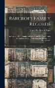 Barcroft Family Records: An Account Of The Family In England And The Descendants Of Ambrose Barcroft, The Emigrant, Of Solebury, Pennsylvania