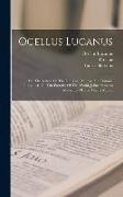 Ocellus Lucanus: On The Nature Of The Universe. Taurus, The Platonic Philosoher, On The Eternity Of The World. Julius Firmicus Maternus