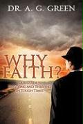 WHY FAITH?" Your Guide to Surviving and Thriving in Tough Times"
