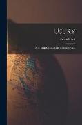 Usury: A Scriptural, Ethical and Economic View