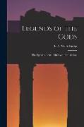 Legends of the Gods: The Egyptian Texts, Edited with Translations