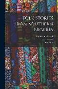 Folk Stories From Southern Nigeria: West Africa