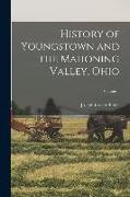 History of Youngstown and the Mahoning Valley, Ohio, Volume 1