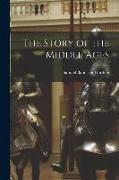 The Story of the Middle Ages