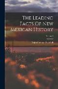 The Leading Facts Of New Mexican History, Volume 4