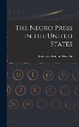 The Negro Press in the United States