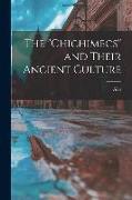 The "Chichimecs" and Their Ancient Culture