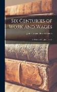 Six Centuries of Work and Wages, The History of English Labour