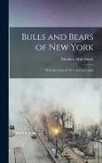 Bulls and Bears of New York: With the Crisis of 1873, and the Cause