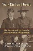 Wars Civil and Great: The American Experience in the Civil War and World War I