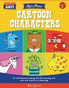 Let's Draw Cartoon Characters: An Adventurous Journey Into the Amazing and Awesome World of Cartooning!