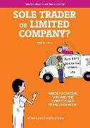 Sole Trader or Limited Company?: Which to choose, why and the benefits and pitfalls of both