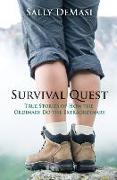 Survival Quest: True Stories of How the Ordinary Do the Extraordinary